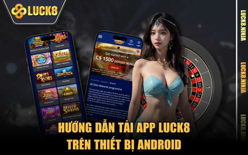 Tải APP 2 Hướng dẫn tải app LUCK8 trên thiết bị Android
