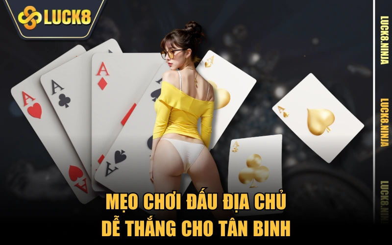 Đấu Địa Chủ - Game Bài Mới Thu Hút Nhiều Tay Cược Siêu Hạng 5 Mẹo chơi đấu địa chủ dễ thắng cho tân binh