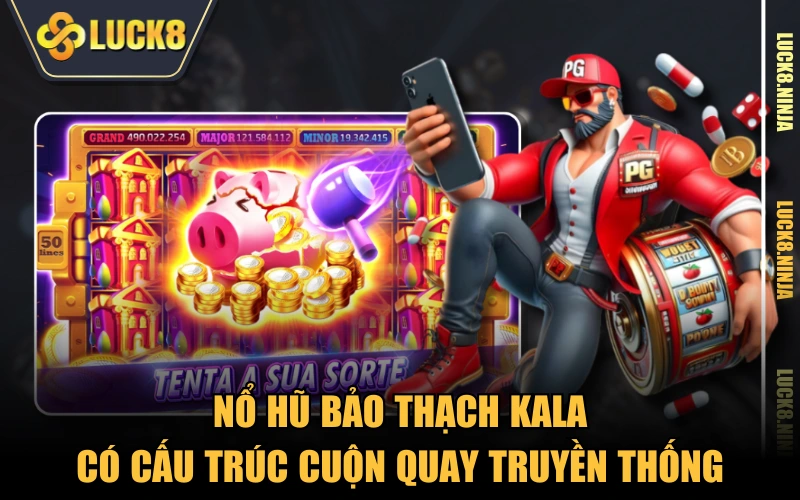 Nổ Hũ Bảo Thạch Kala - Săn Thưởng Kho Báu Cổ Đại Đầy Ký Bí 3 Nổ Hũ Bảo Thạch Kala có cấu trúc cuộn quay truyền thống