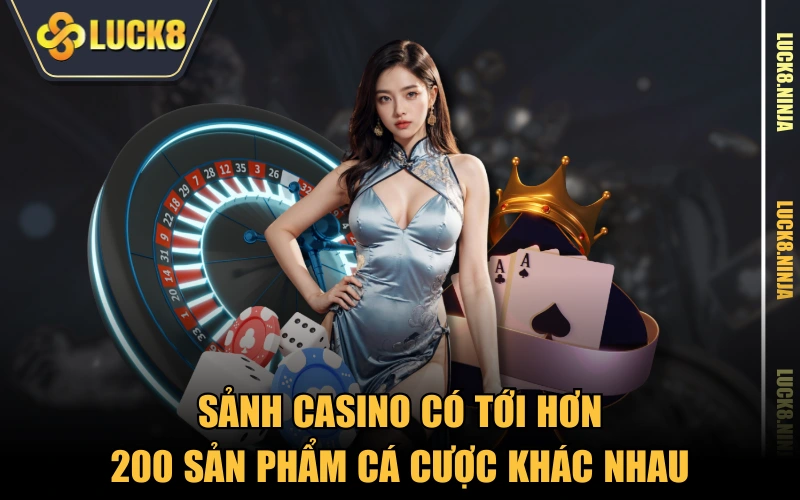 Trang Chủ 10 Sảnh casino có tới hơn 200 sản phẩm cá cược khác nhau